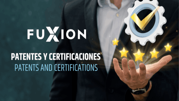 Patentes y certificaciones de FUXION